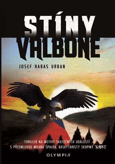 Urban Josef Habas: Stíny Valbone Urban Josef Habas: Stíny Valbone
