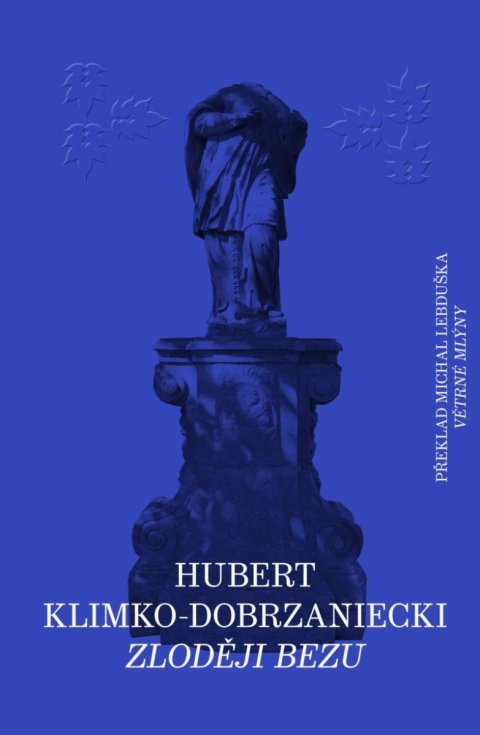 Klimko-Dobrzaniecki Hubert: Zloději bezu Klimko-Dobrzaniecki Hubert: Zloději bezu