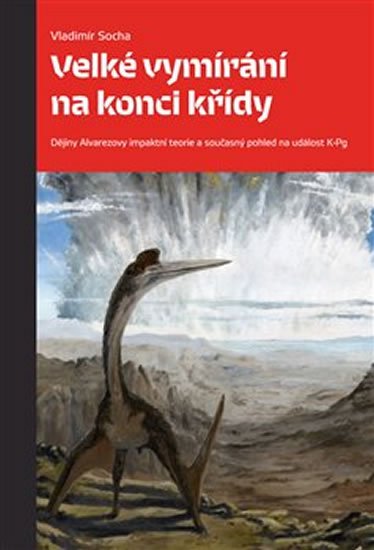 Socha Vladimír: Velké vymírání na konci křídy