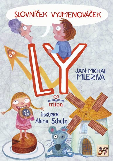 Mleziva Jan-Michal: Slovníček Vyjmenováček LY Mleziva Jan-Michal: Slovníček Vyjmenováček LY