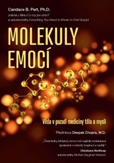 Pert Candace B.: Molekuly emocí - Věda v pozadí medicíny těla a mysli Pert Candace B.: Molekuly emocí - Věda v pozadí medicíny těla a mysli