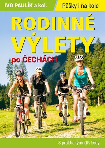 Paulík Ivo: Rodinné výlety po Čechách