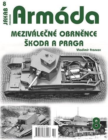 Francev Vladimír: Armáda 8 Meziválečné obrněnce Škoda a Praga