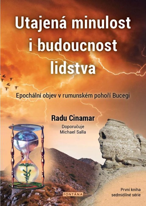 Cinamar Radu: Utajená minulost i budoucnost lidstva - Epochální objev v rumunském pohoří 