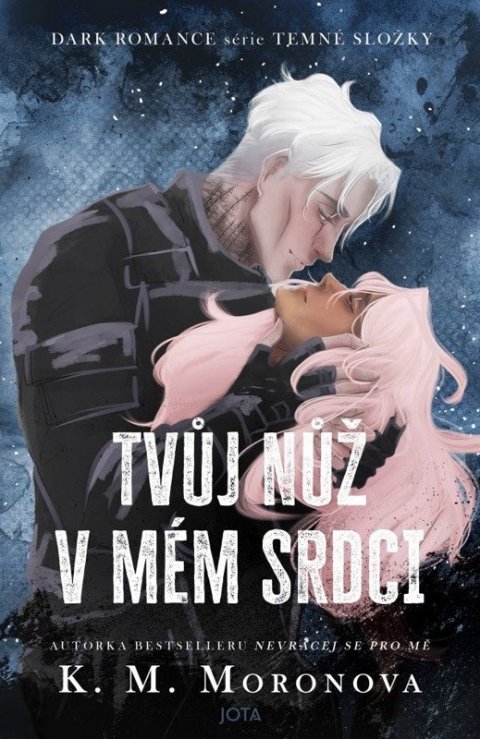 Moronova K. M.: Tvůj nůž v mém srdci