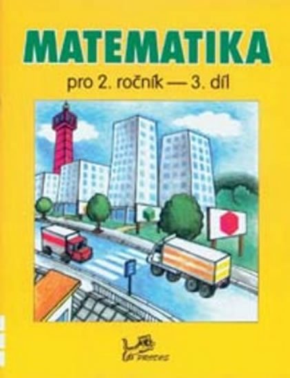 Mikulenková a kolektiv Hana: Matematika pro 2. ročník 3. díl Mikulenková a kolektiv Hana: Matematika pro 2. ročník 3. díl