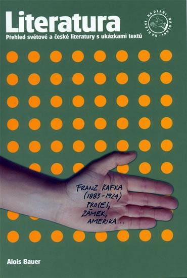 Bauer Alois: Literatura na dlani - Přehled světové a české literatury s ukázkami textů