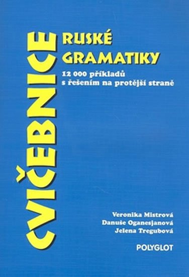 Mistrová Veronika: Cvičebnice ruské gramatiky