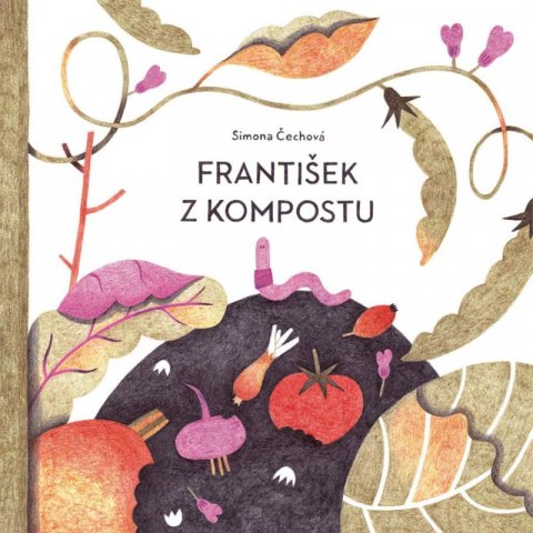 Čechová Simona: František z kompostu Čechová Simona: František z kompostu