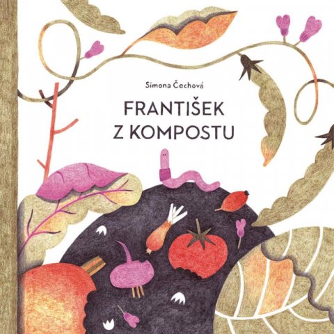 Čechová Simona: František z kompostu