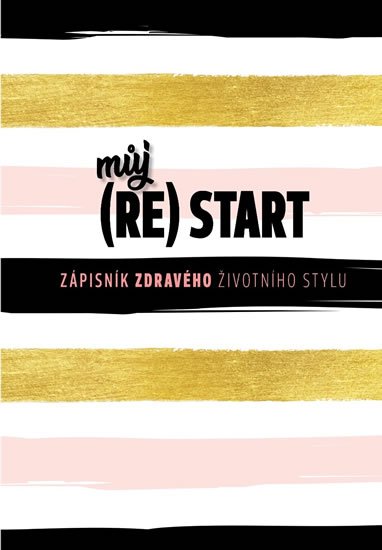 neuveden: Můj (re)start - Zápisník zdravého životního stylu neuveden: Můj (re)start - Zápisník zdravého životního stylu
