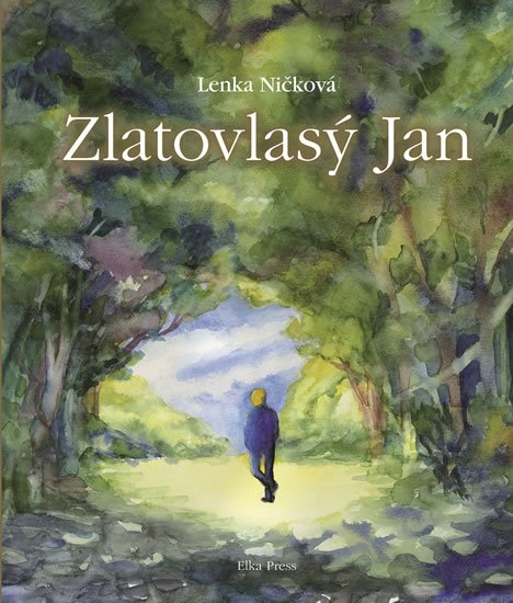 Ničková Lenka: Zlatovlasý Jan