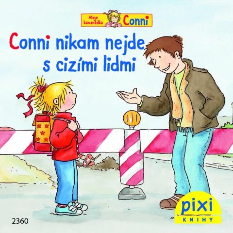 Schneider Liane: Conni nikam nejde s cizími lidmi Schneider Liane: Conni nikam nejde s cizími lidmi