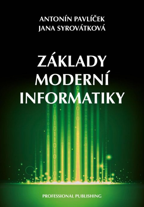 Pavlíček Antonín: Základy moderní informatiky
