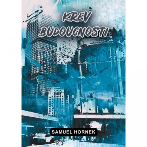 Hornek Samuel: Krev budoucnosti