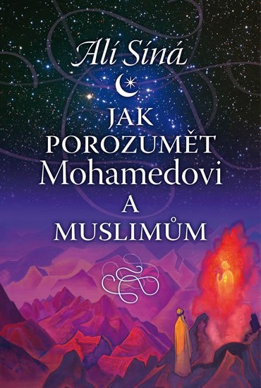 Síná Alí: Jak porozumět Mohamedovi a muslimům