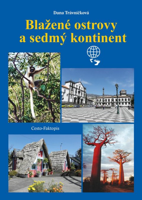 Trávníčková Dana: Blažené ostrovy a sedmý kontinent Trávníčková Dana: Blažené ostrovy a sedmý kontinent