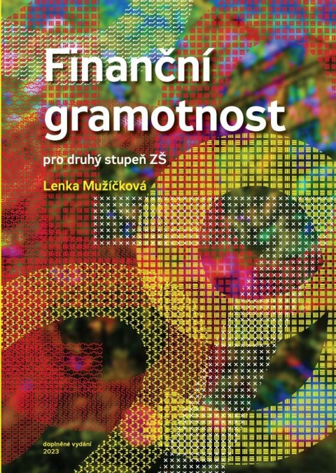 Mužíčková Lenka: Finanční gramotnost pro druhý stupeň ZŠ
