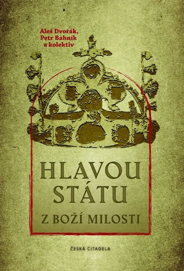Bahník Petr: Hlavou státu z Boží milosti