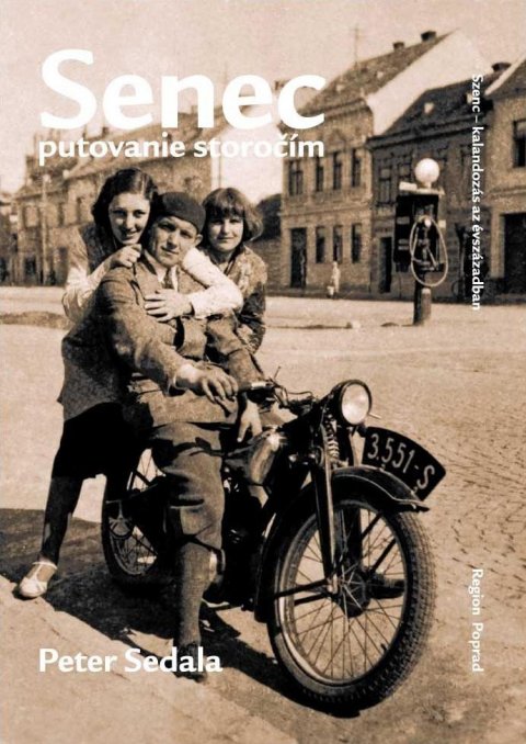 Sedala Peter: Senec putovanie storočím Sedala Peter: Senec putovanie storočím