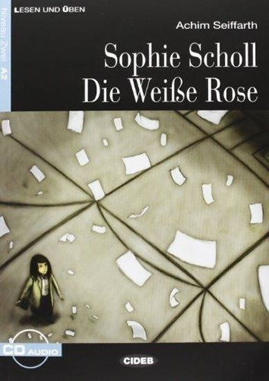 neuveden: Sophie Scholl - Die Weise Rose + CD