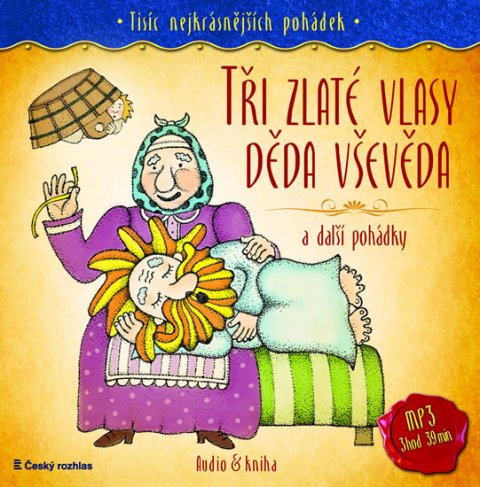 kolektiv autorů: Tisíc nejkrásnějších pohádek - Tři zlaté vlasy děda Vševěda a další pohádky