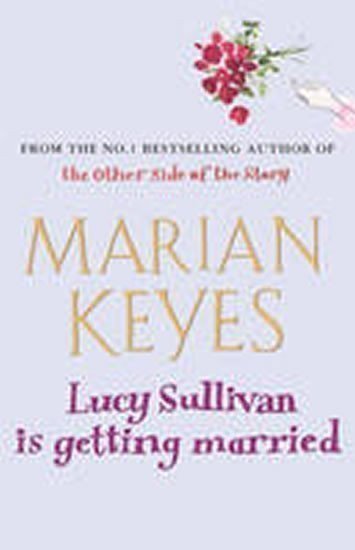 Keyesová Marian: Lucy Sullivan is Getting Married