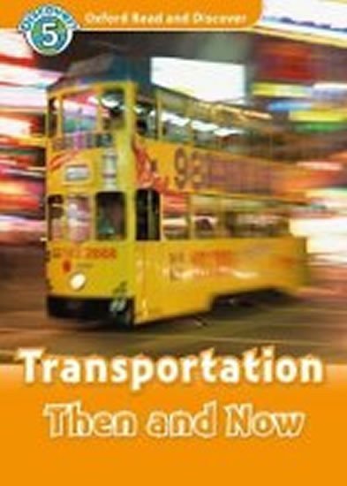 Styring James: Oxford Read and Discover 5 Transportation Then and Now + Audio CD Pack