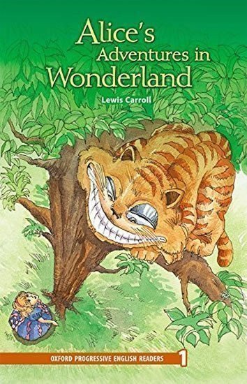 Carroll Lewis: Oxford Progressive English ReadersLevel 1 Alice´s Adventures in Wonderland