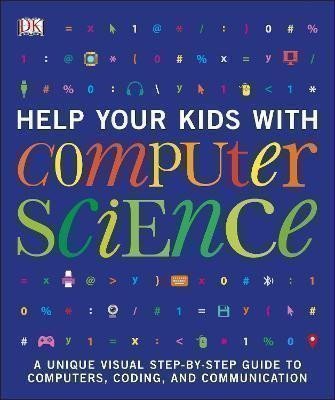 Dorling Kindersley: Help Your Kids with Computer Science