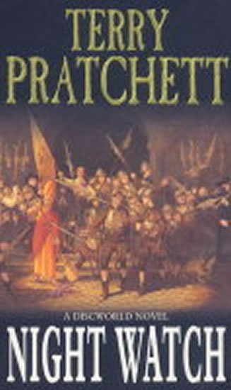 Pratchett Terry: Night Watch : (Discworld Novel 29) Pratchett Terry: Night Watch : (Discworld Novel 29)