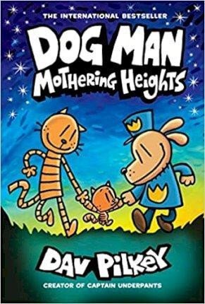 Pilkey Dav: Dog Man 10: Mothering Heights Pilkey Dav: Dog Man 10: Mothering Heights