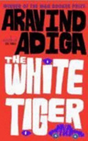 Adiga Aravind: The White Tiger