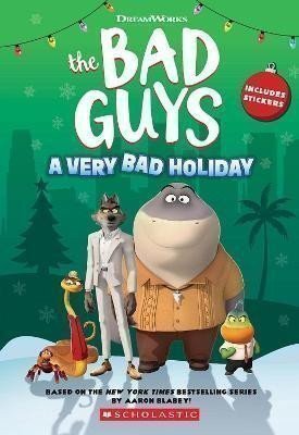 Howard Kate: Dreamworks´ The Bad Guys: A Very Bad Holiday Novelization