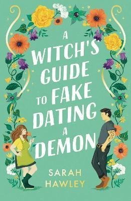 Hawley Sarah: A Witch´s Guide to Fake Dating a Demon