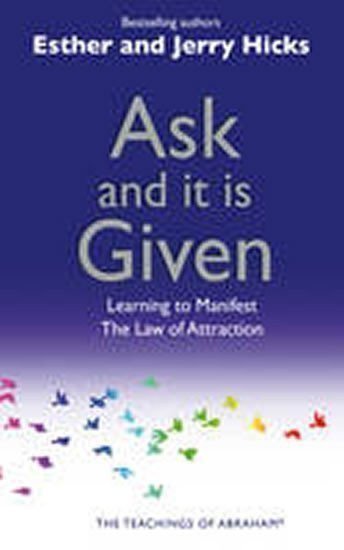 Hicks Esther: Ask and It Is Given