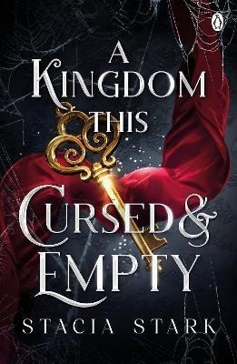 Stark Stacia: A Kingdom This Cursed and Empty: The enchanting slow burn romantasy series 