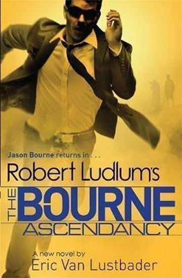 Ludlum Robert: Robert Ludlum´s The Bourne Ascendancy