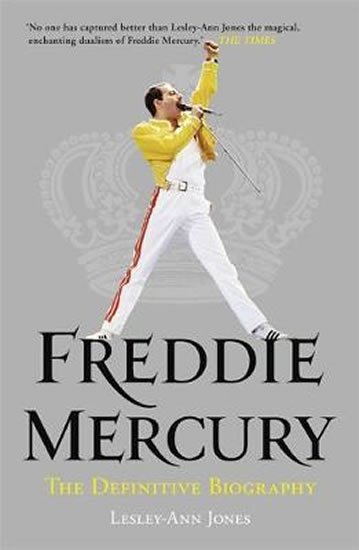 Jonesová Lesley-Ann: Bohemian Rhapsody : The Definitive Biography of Freddie Mercury Jonesová Lesley-Ann: Bohemian Rhapsody : The Definitive Biography of Freddie Mercury