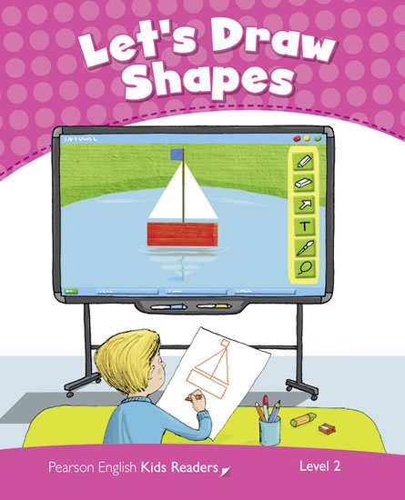 Bentley Kay: PEKR | Level 2: Let´s Draw Shapes CLIL AmE Bentley Kay: PEKR | Level 2: Let´s Draw Shapes CLIL AmE