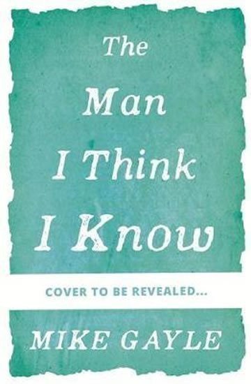 Gayle Mike: The Man I Think I Know
