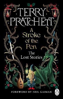 Pratchett Terry: A Stroke of the Pen: The Lost Stories Pratchett Terry: A Stroke of the Pen: The Lost Stories
