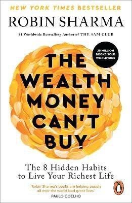 Sharma Robin S.: Wealth Money Can´t Buy