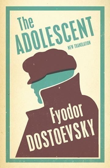 Dostojevskij Fjodor Michajlovič: The Adolescent