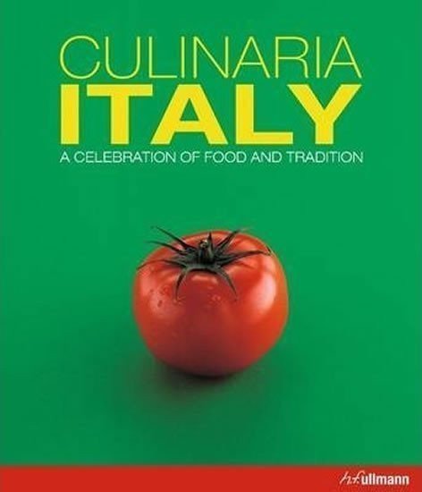 Piras Claudia: Culinaria Italy : A Celebration of Food and Tradition