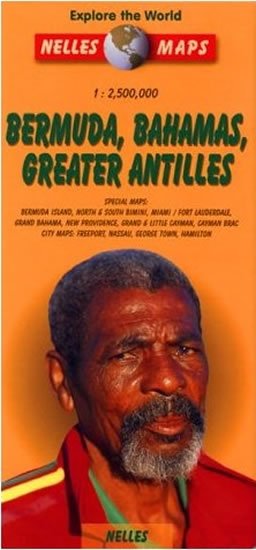 neuveden: Bermuda - Bahamas - Greater Antilles Travel Map (Nelles Maps) neuveden: Bermuda - Bahamas - Greater Antilles Travel Map (Nelles Maps)