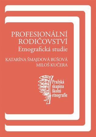 Šmajdová Búšová Katarína: Profesionální rodičovství