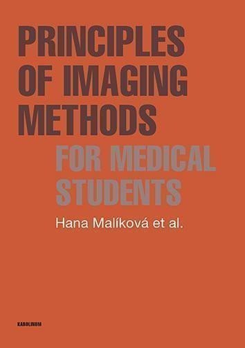 Malíková Hana: Principles of Imaging Methods for Medical Students