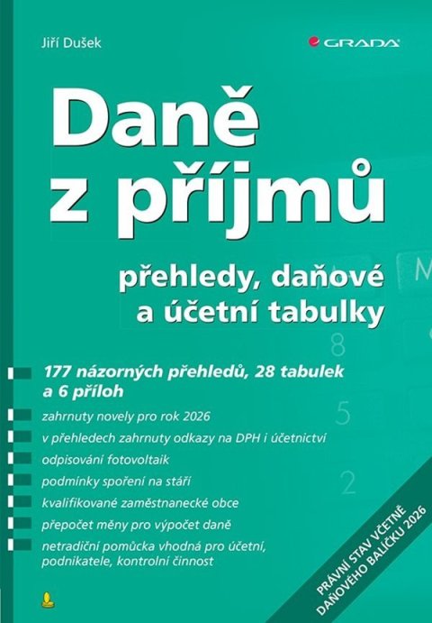 Dušek Jiří: Daně z příjmů 2026 - přehledy, daňové a účetní tabulky