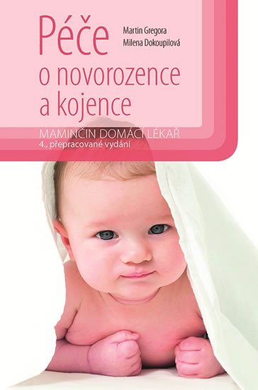 Gregora Martin: Péče o novorozence a kojence Gregora Martin: Péče o novorozence a kojence